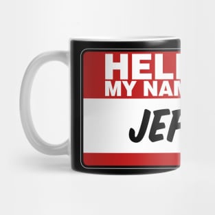 My Name Is Jeff Mug